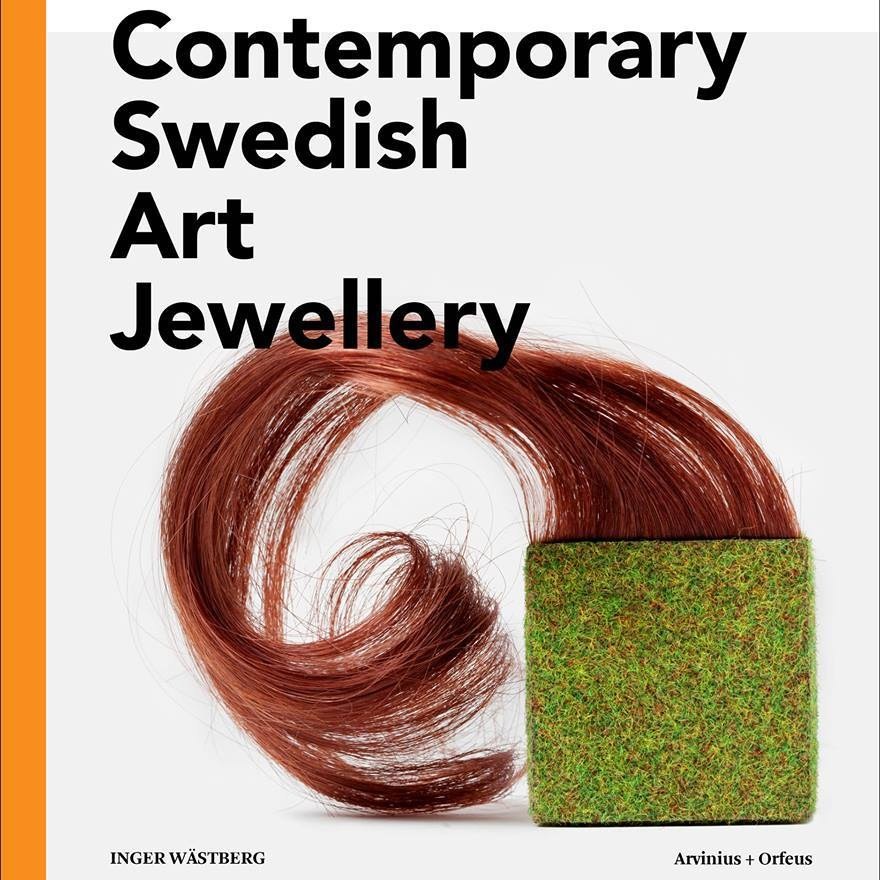 Contemporary Swedish Art Jewelery av Inge Wästberg. Med bland annat Petronella Eriksson från LOD.